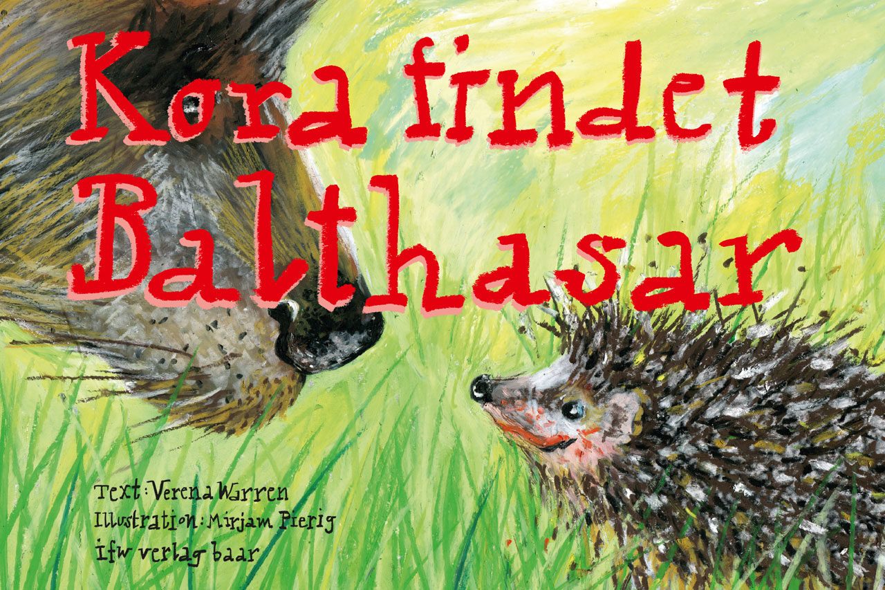 MirjamPierig_Brainheart_Illustrationen_Igelbuch_Kora_findet_Balthasar_Titelseite_1280px Illustrations-StilARTen